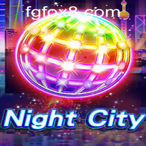 Exploring NightCity: A Deep Dive into the Revolutionary Game with FGFOX Adventure