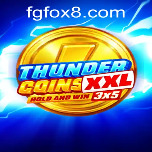 ThunderCoinsXxl Unveiled: Dive into the World of FGFOX